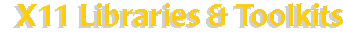 X11 Libraries & Toolkits
